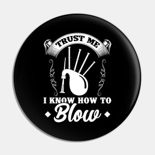 I Know How To Blow - Bagpiper Pin