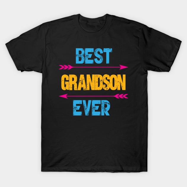 Best Grandson Ever - Proud - T-Shirt | TeePublic