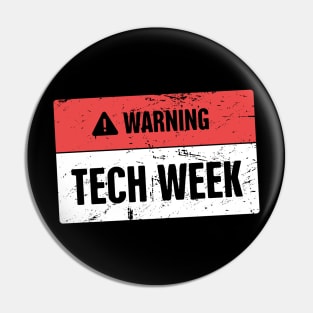 Tech Week | Drama Theater Sign Pin