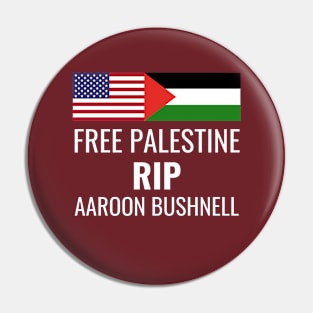 Free palestine rip aaroon bushnell Pin