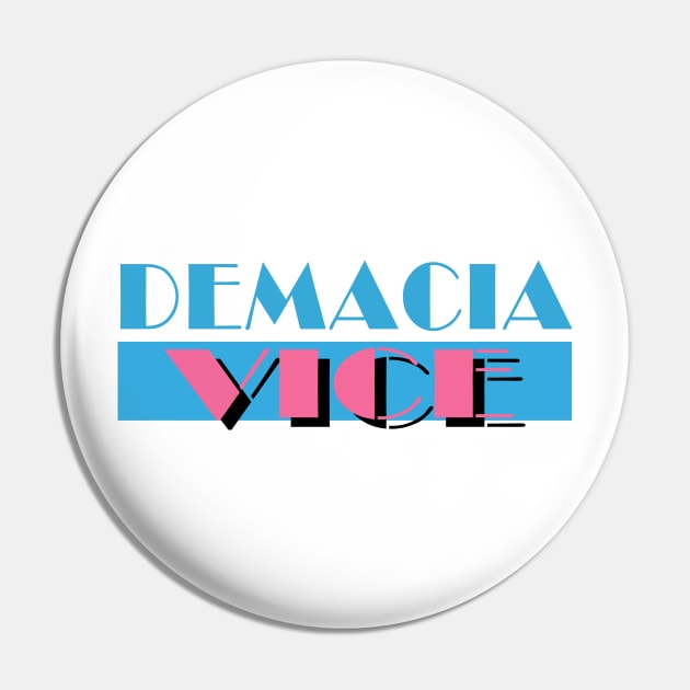 Demacia VICE Pin by DipsyBunStudios27