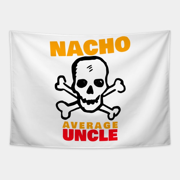 Nacho average uncle 2.0 Tapestry by 2 souls