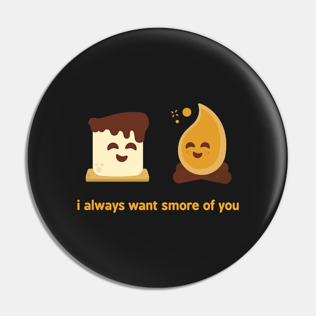 I always want s'more of you Pin by zacrizy