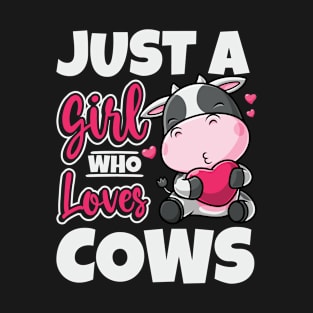 Just a girl who loves cow T-Shirt