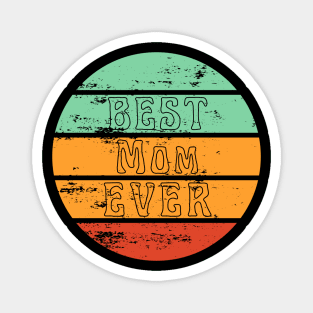 Best Mom Ever. Retro Sunset Design For Moms. Magnet