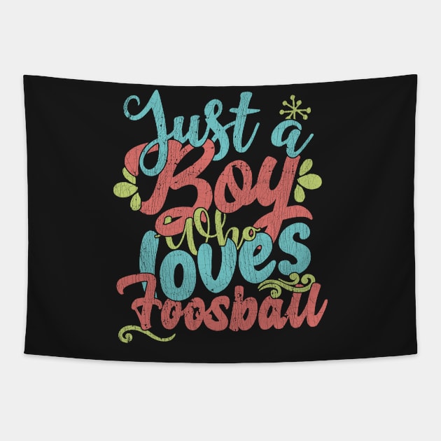 Just A Boy Who Loves Foosball Gift graphic Tapestry by theodoros20