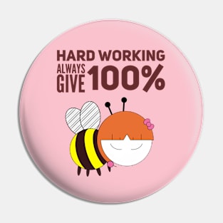 Hard Working Always Give 100% Girl Pin