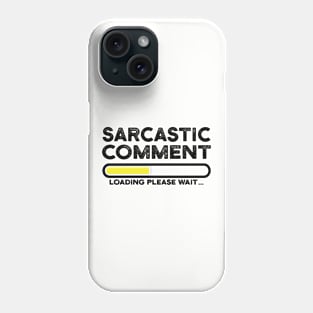 Funny Quote funny quotes gift Phone Case