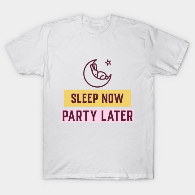 Sleep Now, Party Later Infant Sleep T-Shirt by Lamount Tees