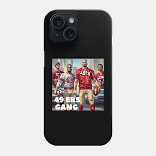 Bang Bang 49 ers gang ,49; ers footbal funny cute  victor design Phone Case