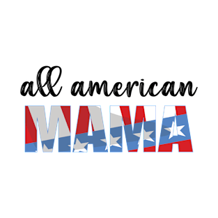 all american mama T-Shirt