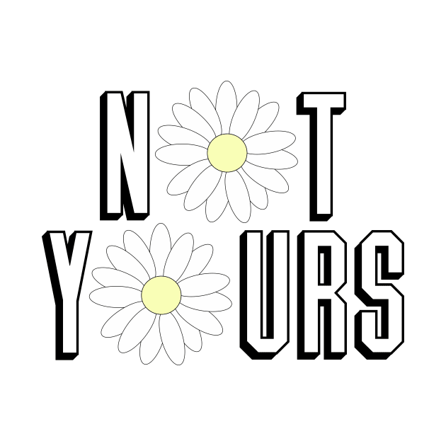 Not Yours by Vintage Dream