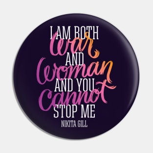 I am War and Woman Pin