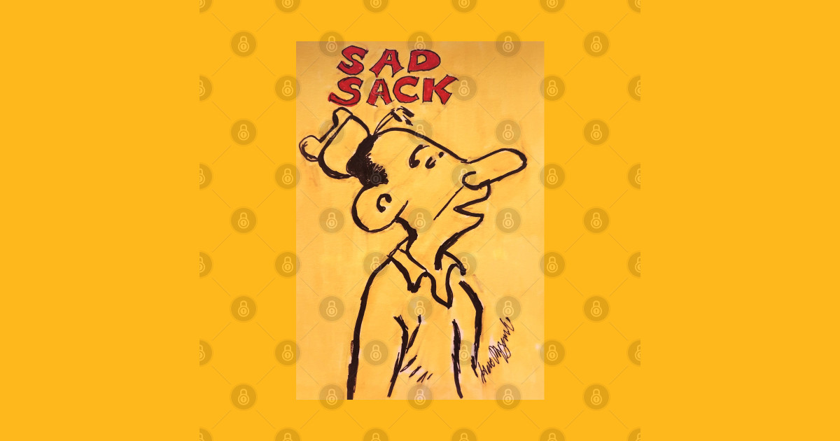 Sad Sack Sad Sack T Shirt TeePublic