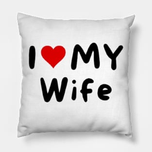 I love my wife - I heart my wife Pillow