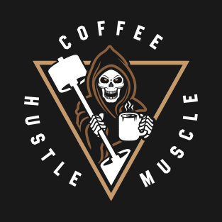 Coffee Hustle Muscle Grim Reaper T-Shirt