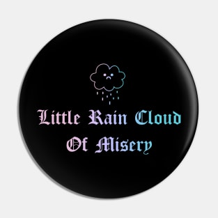 Little Rain Cloud Of Misery Pin