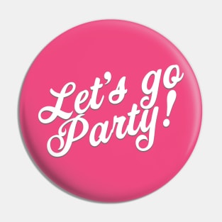 Barbie, let's go party Pin