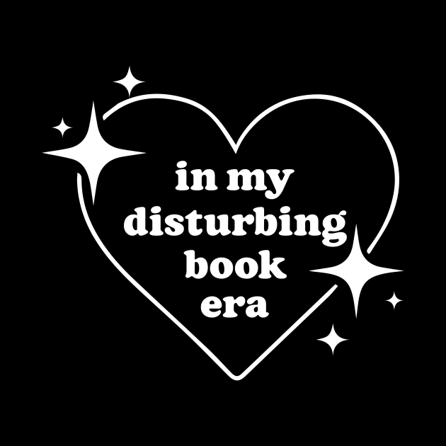 In My Disturbing Book Era by Briana Morgan Books