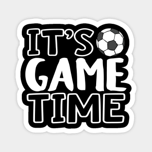 "It's Game Time", Soccer/Football White Magnet