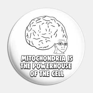 Mitochondria is the Powerhouse of the Cell Big Brain Time Meme Pin