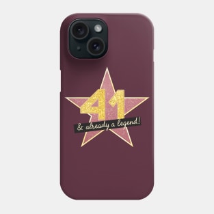 41st Birthday Gifts - 41 Years old & Already a Legend Phone Case