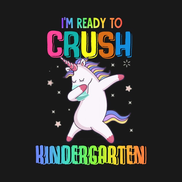 Tee - Unicorn I'm ready to crush Kindergarten 2020 by JiiKo