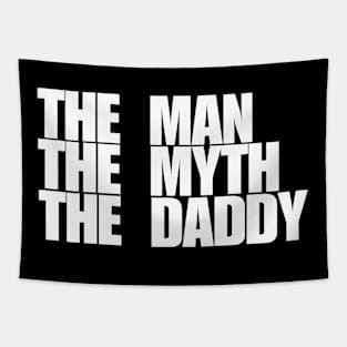 The man the myth the daddy Tapestry