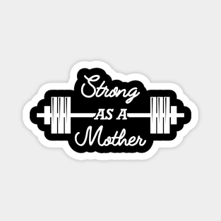 Workout - Strong as a mother Magnet