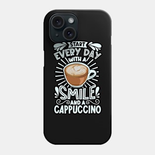 Smile with Cappuccino Phone Case