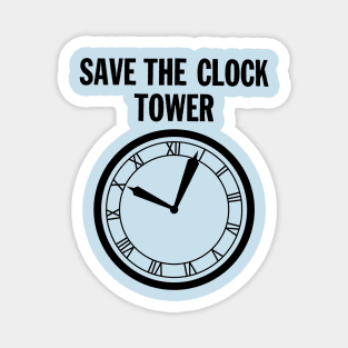 SAVE THE CLOCK TOWER Magnet