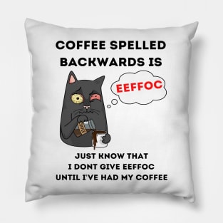 Coffee Spelled Backwards Is Eeffoc Pillow