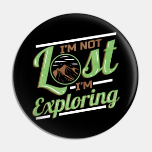 Logo I'm Not Lost I'm Exploring On Camping Pin