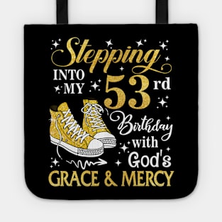 Stepping Into My 53rd Birthday With God's Grace & Mercy Bday Tote