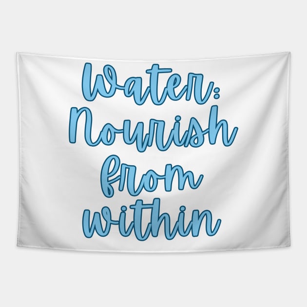 Water: Nourish from within Tapestry by BrewBureau