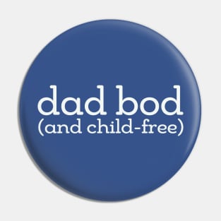 Dad Bod Childfree Pin