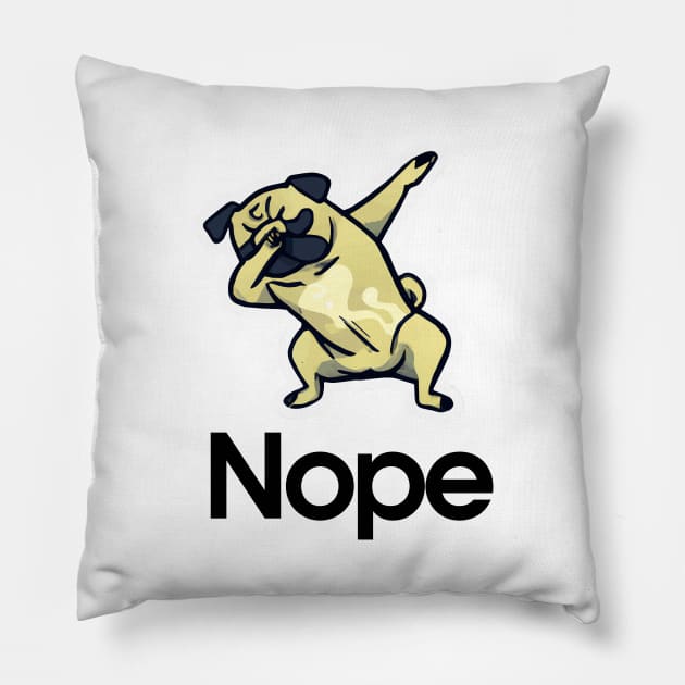 Pug Funny Dab Pose Nope Dog Owner Vintage Funny Pug Pillow by BetterManufaktur