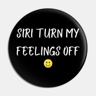 siri turn my feelings off Pin