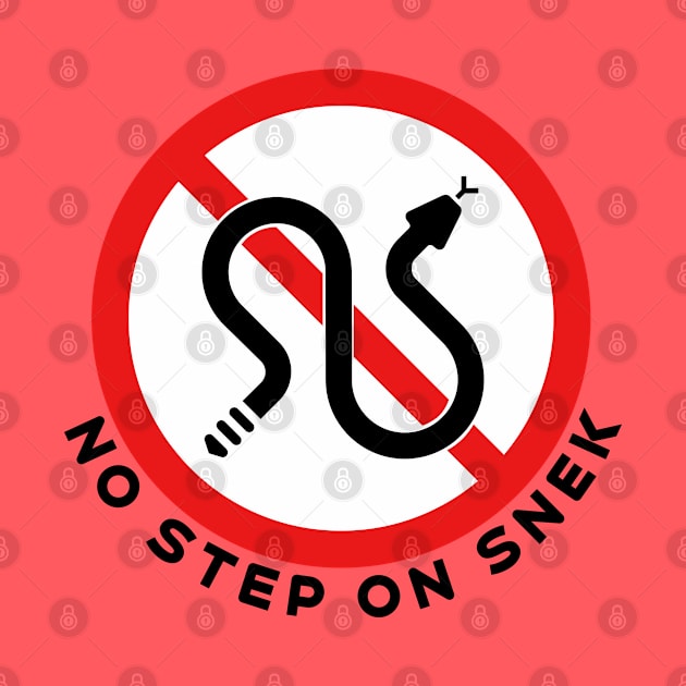 No Step On Snek - Rattlesnake Warning by Vidision Avgeek