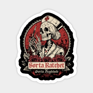 Ratchet Sorta Nightingale Skeleton Nurse Halloween Magnet