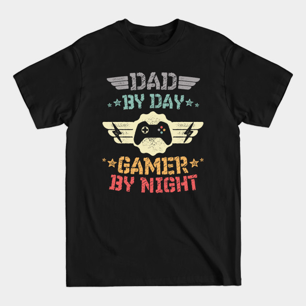 Discover Dad By Day Gamer By Night Vintage Father's Day Gift - Dad By Day Gamer By Night - T-Shirt