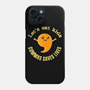 Commas Saves Lives Phone Case