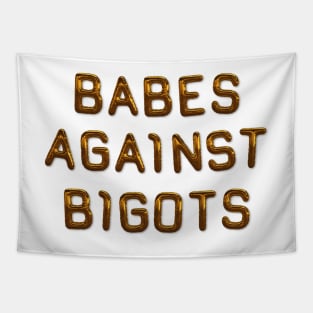 Babes Against Bigots - Progressive Tapestry