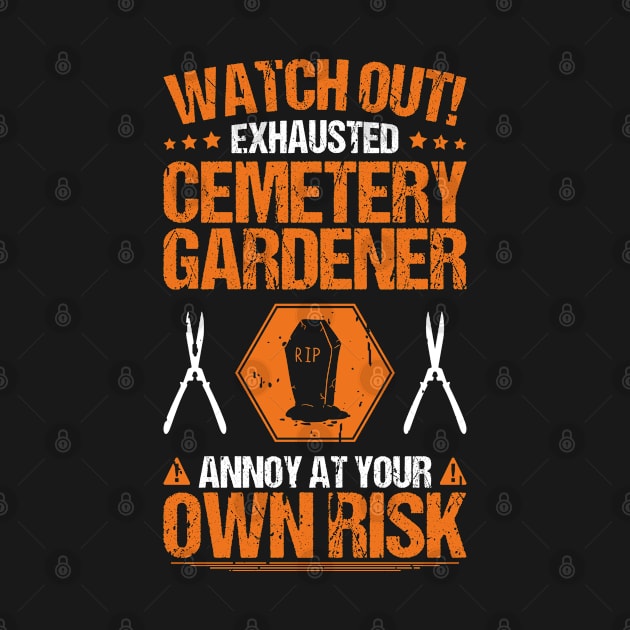 Cemetery Gardener Gardening by Krautshirts