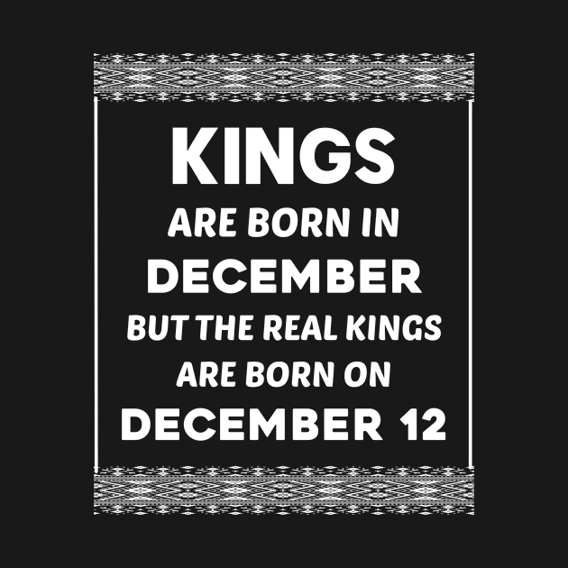 Birthday King White December 12 12th by blakelan128