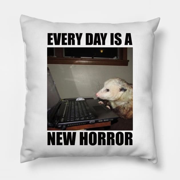 Possum Shirt"Every day is a new horror", funny Possum, meme Shirt, possum gift, opossum Pillow by Y2KSZN