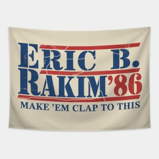 Classic hip hop, Eric B. Rakim for President Tapestry