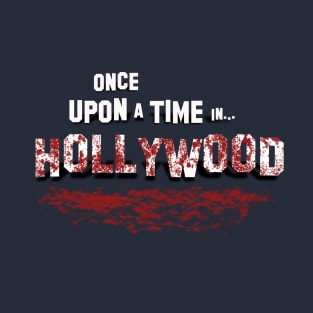 Once Upon a time in Hollywood T-Shirt