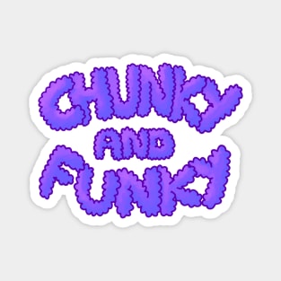 Chunky And Funky - Purple Magnet