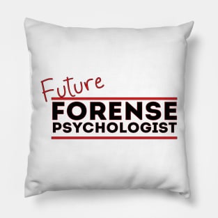 Future Forense Psychologist Pillow